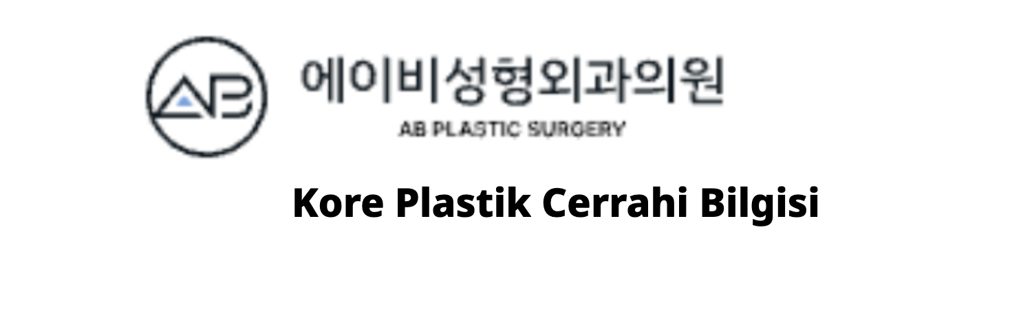 AB Plastic Surgery (에이비성형외과) – Kore Plastik Cerrahi Bilgisi